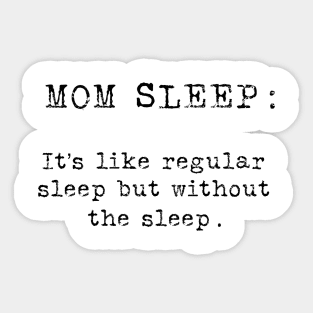 Mom Sleep Sticker